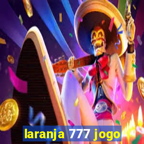 laranja 777 jogo